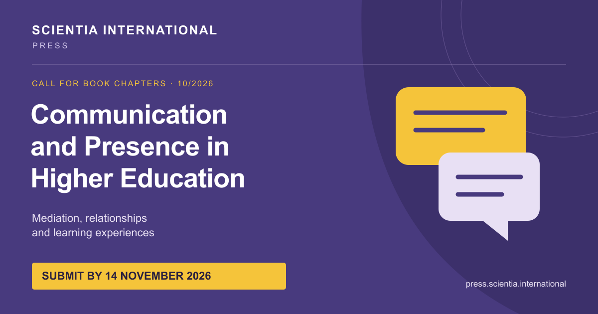 Inscrição para capítulos de livros: Comunicação e Presença no Ensino Superior. Envie para a Scientia International Press até 14 de novembro de 2026.